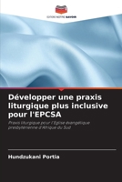 Développer une praxis liturgique plus inclusive pour l'EPCSA 6207149734 Book Cover