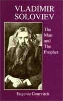 Soloviev: The Man and the Prophet 1855841657 Book Cover