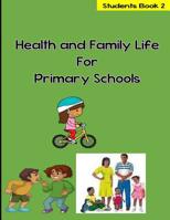 Health and Family Life for Primary Schools Grade 2 1981175210 Book Cover