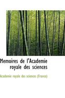 Mémoires de l'Académie royale des sciences 1115339494 Book Cover