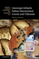 Sovereign Defaults Before International Courts and Tribunals 1107684293 Book Cover