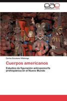 Cuerpos Americanos 3846569097 Book Cover