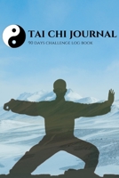 90 Days Tai Chi Journal Challenge For Seniors: Action Plan To Get Fit & Healthy, Essential For Elderly Beginners Learning Taichi, Keep Track Of ... Gratitude Quote & Review Every 10 Days B083XQ1LB5 Book Cover