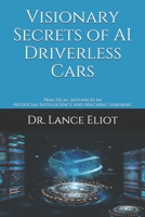 Visionary Secrets of AI Driverless Cars 173297604X Book Cover