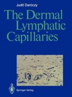 The Dermal Lymphatic Capillaries 3642734820 Book Cover