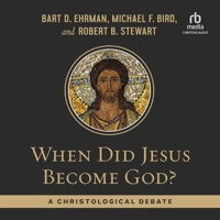 When Did Jesus Become God?: A Christological Debate B0C5ZRCNXH Book Cover