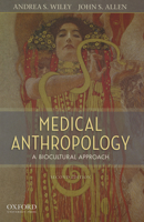 Medical Anthropology: A Biocultural Approach 0190464496 Book Cover