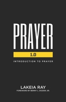 Prayer 1.0: Introduction To Prayer B08XGSTM4Q Book Cover