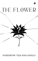 The Flower B0DF8378PP Book Cover