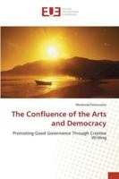 The Confluence of the Arts and Democracy 620228191X Book Cover