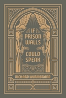 If Prison Walls Could Speak 0882641689 Book Cover