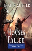 Houses Fallen : Houses of the Dead: Book Two 1644701898 Book Cover