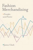 Fashion Merchandising: Theory and Practice 1137413875 Book Cover