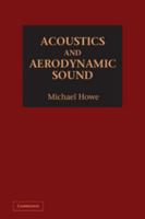 Acoustics and Aerodynamic Sound 1107044405 Book Cover