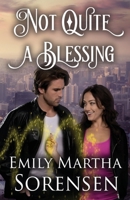 Not Quite a Blessing 1949607526 Book Cover