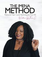 The Imena Method: Natural Hair Care Techniques for All 198452190X Book Cover