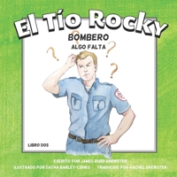 El Tio Rocky - Bombero - Libro 2 - Algo Falta 195468245X Book Cover