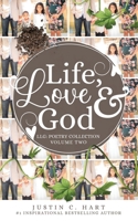 Life, Love & God: Poetry Collection Vol. II 194124758X Book Cover
