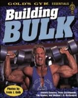 Building Bulk (Gold's Gym Essentials Series, Bk. 1) 0809227894 Book Cover