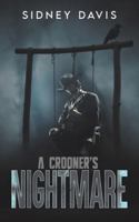 A Crooner's Nightmare 103710160X Book Cover