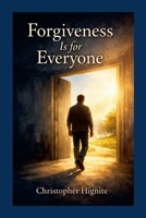 Forgiveness is for Everyone 1257625403 Book Cover
