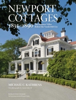 Newport Cottages 1835-1890: The Summer Villas Before the Vanderbilt Era 173560013X Book Cover