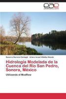 Hidrología Modelada de la Cuenca del Río San Pedro, Sonora, México 3848453916 Book Cover