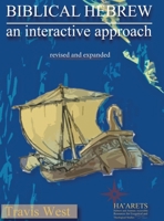 Biblical Hebrew: An Interactive Approach (Hebrew & Aramaic Accessible Resources for Exegetical and Theological Studies) 1636631266 Book Cover