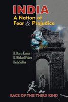 India, a Nation of Fear and Prejudice : Race of the Third Kind 1796002984 Book Cover