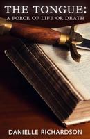 The Tongue: A Force of Life or Death 1945698896 Book Cover