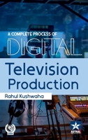 Complete Process of Digital Television Production 9371709693 Book Cover