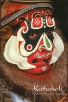 Kathakali: The Art of the Non-Worldly 818502622X Book Cover