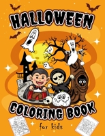 Halloween Coloring Book For Kids: For kids Age 2-5 Including Witches, Ghost, Bats and more (Hours of fun Guaranteed) B08KBMLH6Q Book Cover