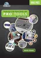 Producing in the Home Studio with Pro Tools: Book/DVD Pack 0876390807 Book Cover