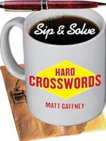 Sip & Solve®: Hard Crosswords 140272988X Book Cover