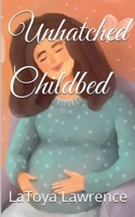 Unhatched Childbed B0GFZQGJ69 Book Cover