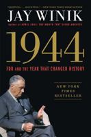 1944: FDR and the Year That Changed History 1501125362 Book Cover