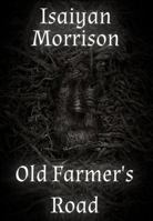Old Farmer's Road 0578943263 Book Cover
