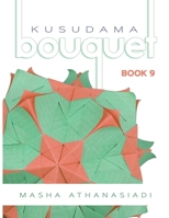 Kusudama Bouquet Book 9 B08B7LNDMG Book Cover