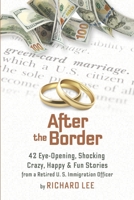 After the Border,: 42 Eye Opening, Shocking Crazy, Hapy & Fun Stories. B0DSJKCSKD Book Cover