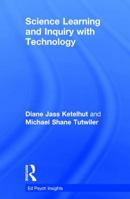 Science Learning and Inquiry with Technology 1138696935 Book Cover
