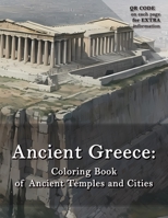 Ancient Greece: Coloring Book of Ancient Temples and Cities B0C91TH22P Book Cover