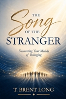 The Song of the Stranger: Discovering Your Melody of Belonging B0HGYFQ1M7 Book Cover