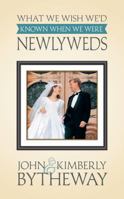 What We Wish We'd Known When We Were Newlyweds 162972078X Book Cover