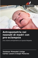 Antropometria nei neonati di madri con pre-eclampsia 6205701871 Book Cover