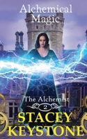Alchemical Magic: The Alchemist #2 1839880090 Book Cover