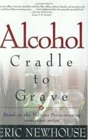 Alcohol: Cradle to Grave 1568387342 Book Cover
