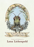 Gramelda the Grasshopper: The Story of How the Lichen Grasshopper Came to be 1951960238 Book Cover