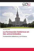 La Formacion Historica En Las Universidades 3659083801 Book Cover