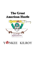 The Great American Hustle 1387697498 Book Cover